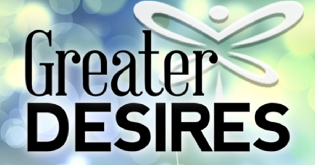 Greater Desires