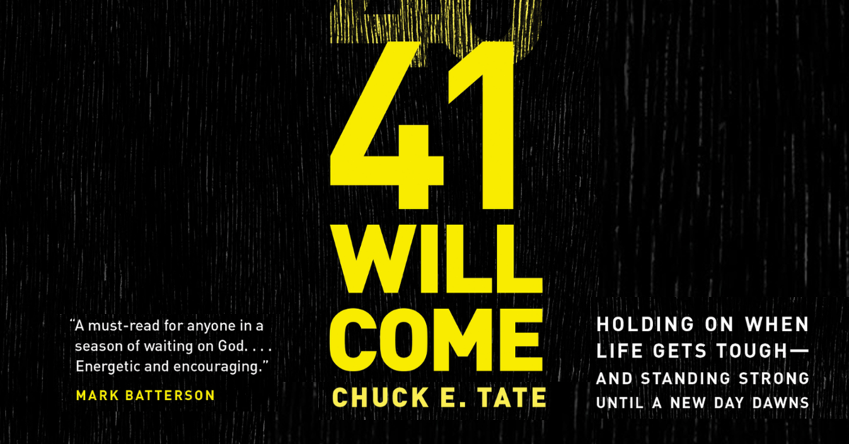 41 Will Come by Chuck E. Tate
