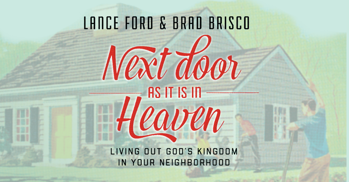 Stewarding an Abundant Minded Neighborhood – Review of Next Door as it is in Heaven