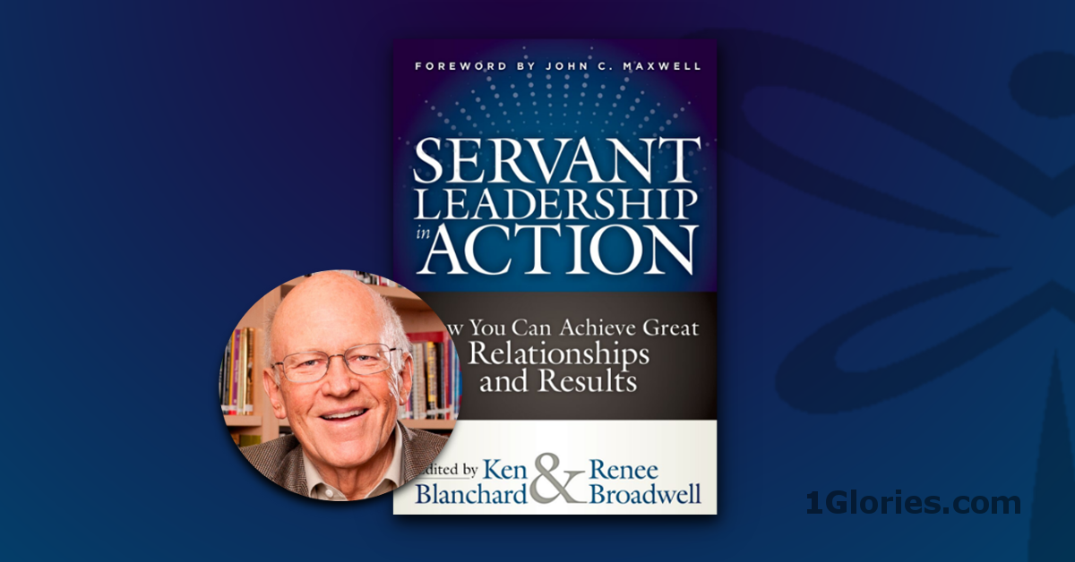 A Review of Servant Leadership in Action by Ken Blanchard