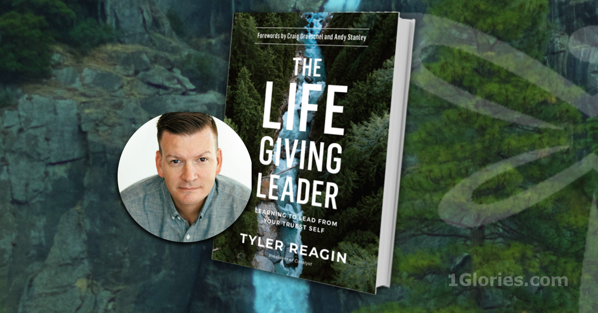Book Review – The Life Giving Leader by Tyler Reagin