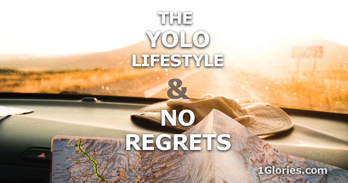 The Key to Living a Life of No Regrets in a YOLO Culture