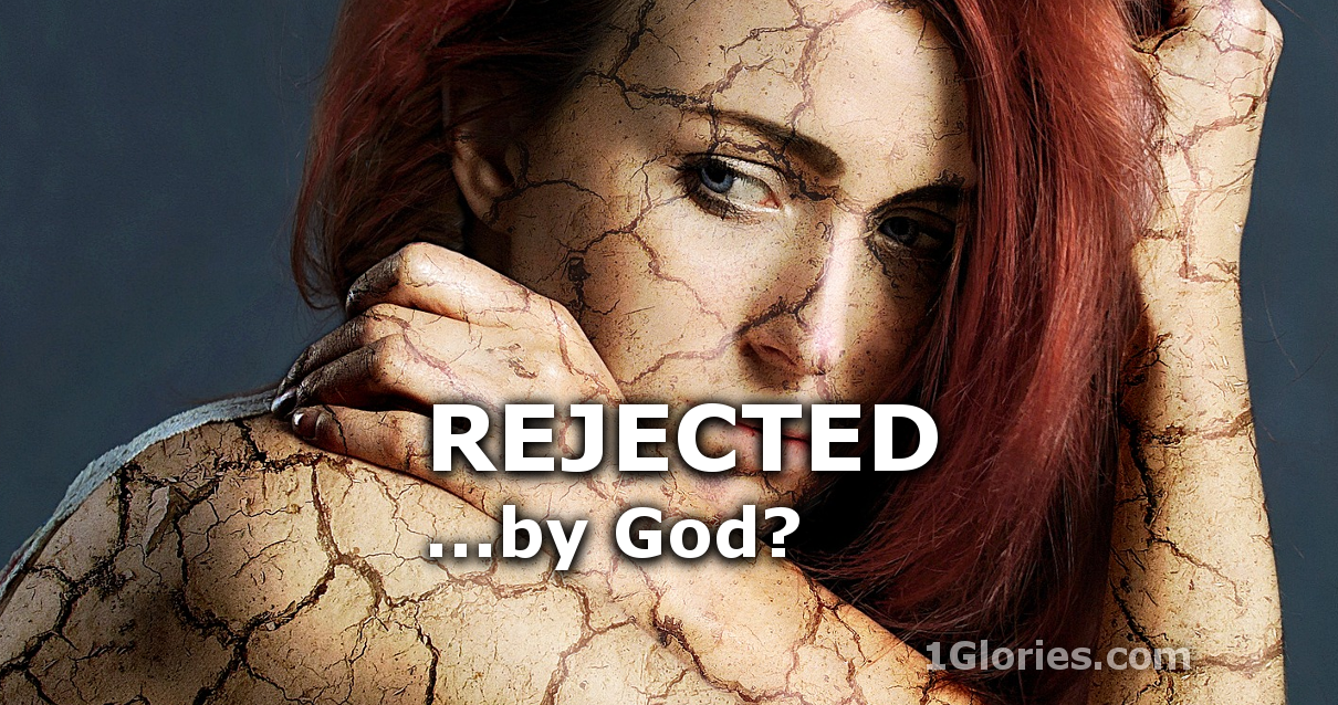 The Gripping Fear of God and God’s Rejection