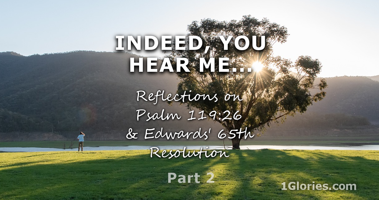 God Hears Us – Manton’s 27th Sermon on Psalm 119 – Part 2