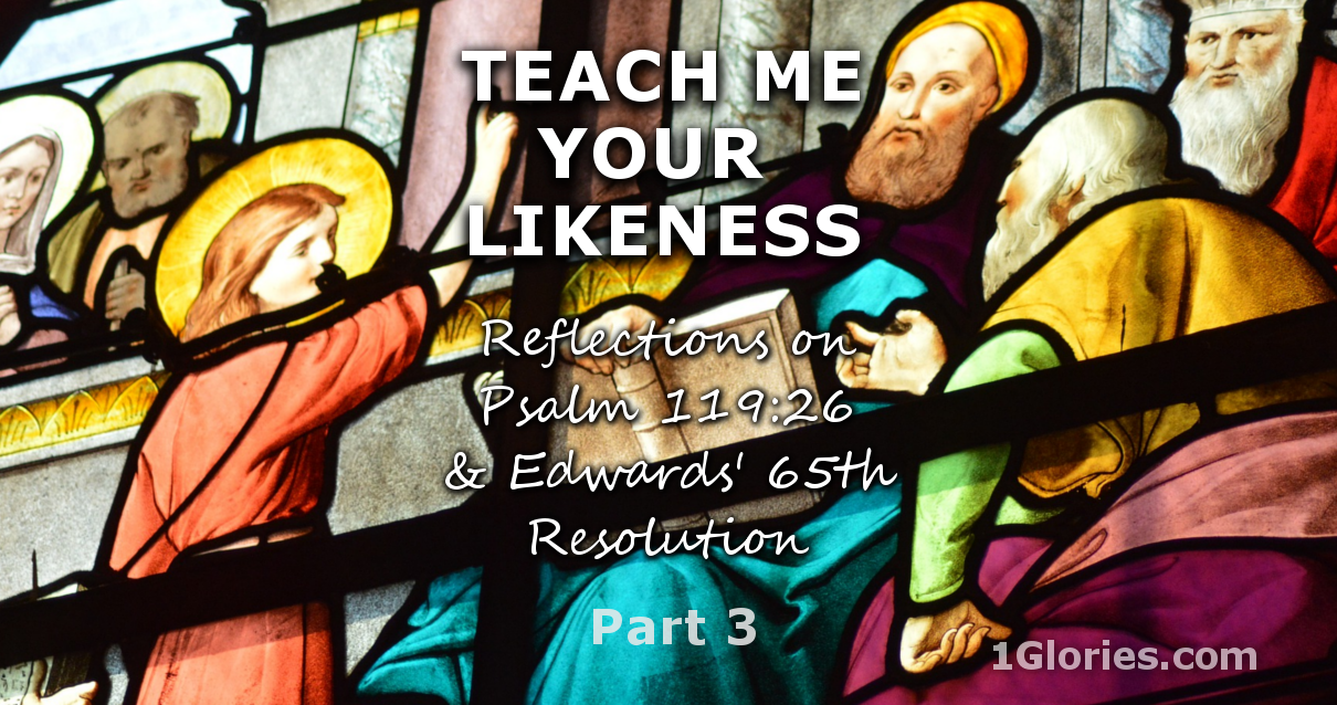 Aligning with God’s Ways – Manton’s 27th Sermon on Psalm 119 – Part 3