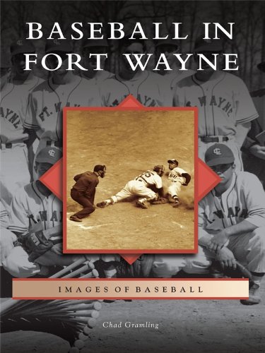 Baseball in Fort Wayne Book Cover