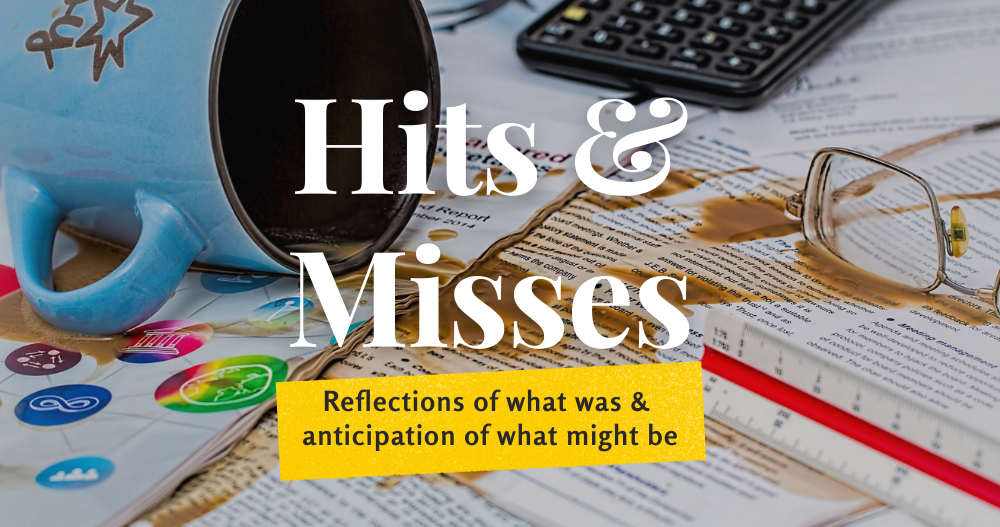 2021 Hits, Misses, and More